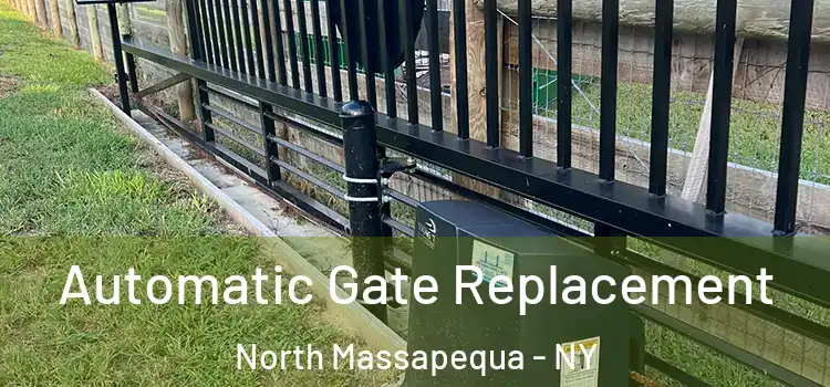 Automatic Gate Replacement North Massapequa - NY