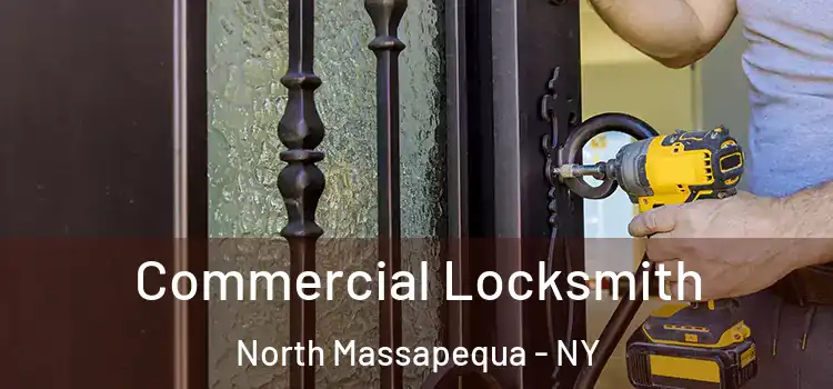 Commercial Locksmith North Massapequa - NY