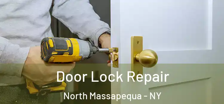 Door Lock Repair North Massapequa - NY