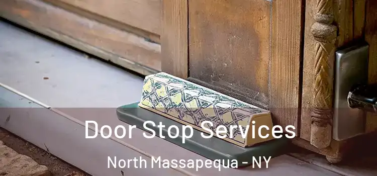 Door Stop Services North Massapequa - NY