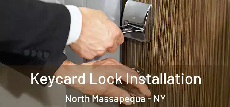 Keycard Lock Installation North Massapequa - NY