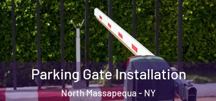 Parking Gate Installation North Massapequa - NY