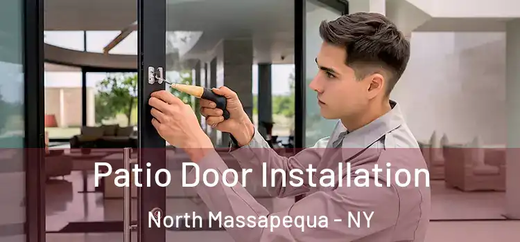  Patio Door Installation North Massapequa - NY
