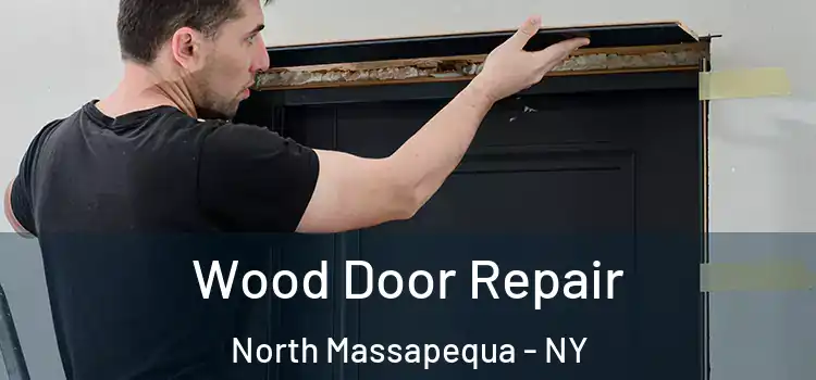 Wood Door Repair North Massapequa - NY
